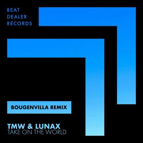 Take on the World - Bougenvilla Remix